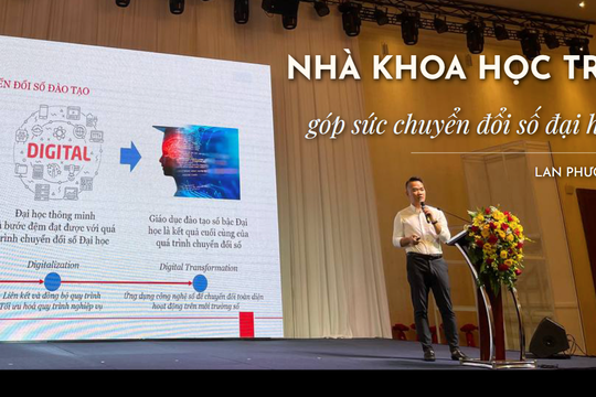 Nhà khoa học trẻ góp sức chuyển đổi số đại học